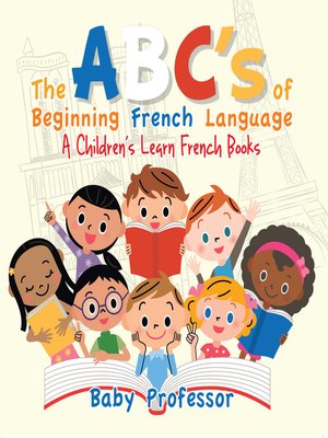 cover image of The ABC's of Beginning French Language--A Children's Learn French Books